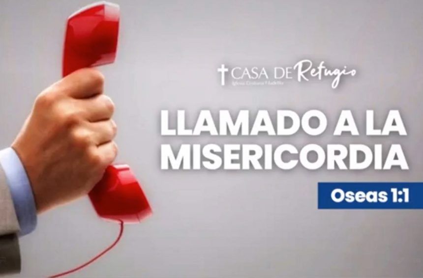 LLAMADO A LA MISERICORDIA 16-04-23