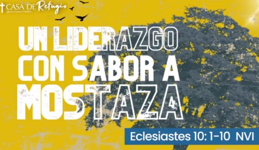 UN LIDERAZGO CON SABOR A MOSTAZA 23-07-23