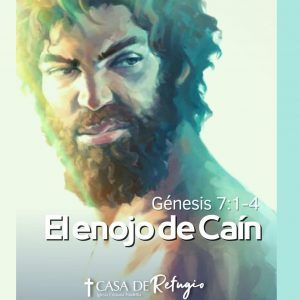 EL ENOJO DE CAÍN 10-07-22